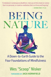 Image for Being nature: a down-to-earth guide to the four foundations of mindfulness