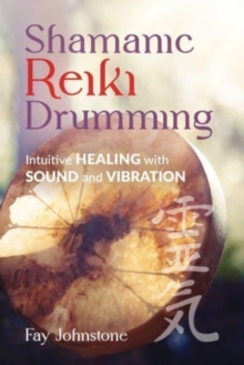 Image for Shamanic reiki drumming  : intuitive healing with sound and vibration