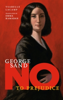 Image for George Sand: No To Prejudice