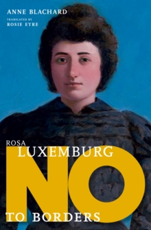 Image for Rosa Luxemburg: No To Borders