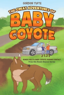 Image for Great Adventures of Baby Coyote: Rondo Meets Baby Coyote Human Contact