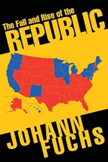 Image for The Fall and Rise of the Republic