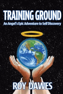 Image for Training Ground-An Angel's Epic Adventure to Self Discovery