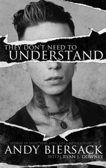 Image for They Don't Need to Understand : Stories of Hope, Fear, Family, Life, and Never Giving In