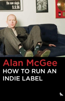Image for How to Run an Indie Label