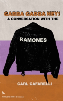 Image for Gabba Gabba Hey: A Conversation With the Ramones