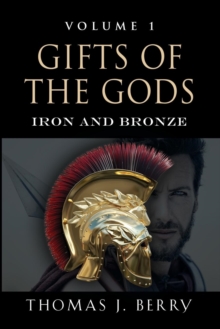 Image for Gifts of the Gods : Iron and Bronze