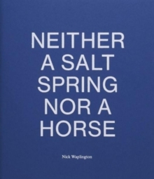 Neither a Salt Spring Nor a Horse