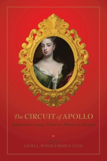 Image for The Circuit of Apollo : Eighteenth-Century Women’s Tributes to Women