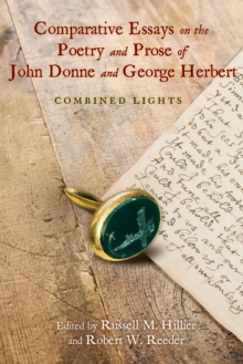 Image for Comparative Essays on the Poetry and Prose of John Donne and George Herbert: Combined Lights