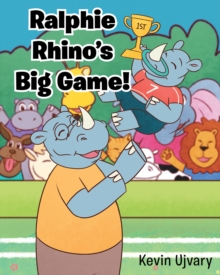 Image for Ralphie Rhino's Big Game!