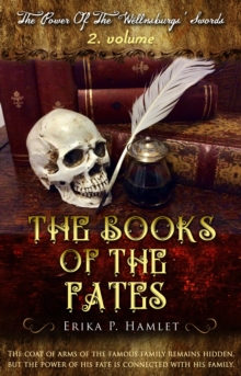Image for Power Of The Wellnsburgs' Swords: The Books Of The Fates