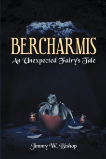 Image for Bercharmis: An Unexpected Fairy's Tale