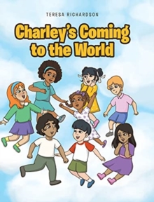 Image for Charley's Coming to the World
