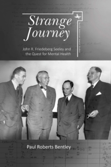 Image for Strange Journey : John R. Friedeberg Seeley and the Quest for Mental Health