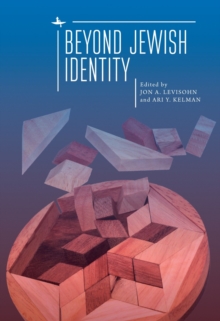 Image for Beyond Jewish Identity: Rethinking Concepts and Imagining Alternatives