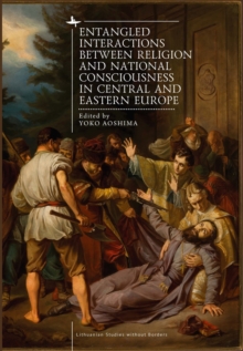 Image for Entangled interactions between religions and national identities in the Eastern Borderland of Europe