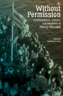 Image for Without Permission: Conversations, Letters, and Memoirs of Henry Mandel