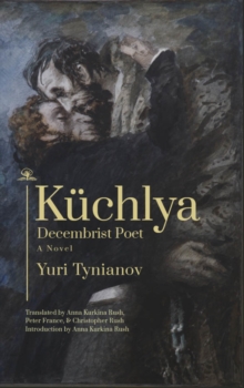 Image for Küchlya: Decembrist Poet : A Novel