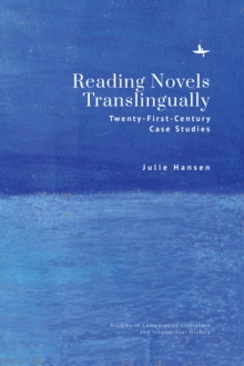 Image for Reading Novels Translingually : Twenty-First-Century Case Studies
