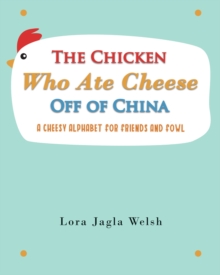 Image for Chicken Who Ate Cheese Off Of China