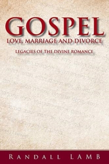 Image for Gospel Love, Marriage and Divorce
