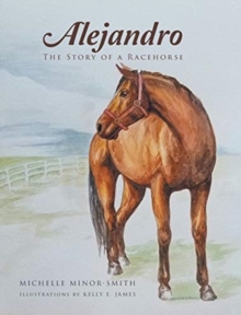 Image for Alejandro : The Story of a Racehorse