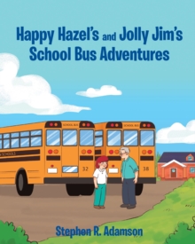 Image for Happy Hazel's and Jolly Jim's School Bus Adventures