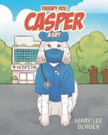 Image for Therapy Dog Casper : A Gift