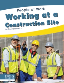 People at Work: Working at a Construction Site