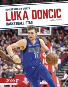 Biggest Names in Sports: Luka Doncic: Basketball Star