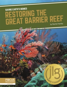 Saving Earth’s Biomes: Restoring the Great Barrier Reef