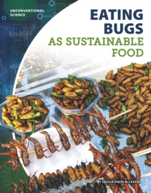 Unconventional Science: Eating Bugs as Sustainable Food