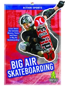 Action Sports: Big Air Skateboarding