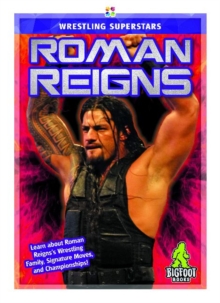 Wrestling Superstars: Roman Reigns