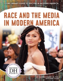 Image for Racism in America: Race and the Media in Modern America