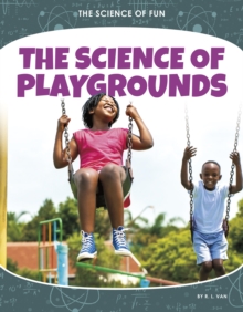 Image for Science of Fun: The Science of Playgrounds