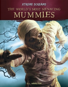 Image for Xtreme Screams: The World's Most Menacing Mummies
