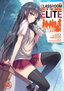 Image for Classroom of the Elite (Light Novel) Vol. 4.5