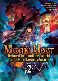 Image for Magic user  : reborn in another world as a Max Level WizardVol. 2