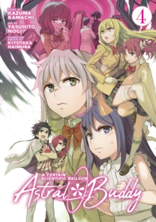 Certain Scientific Railgun: Astral Buddy Vol. 4