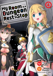 Image for My Room is a Dungeon Rest Stop (Manga) Vol. 4