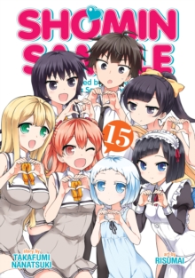 Image for Shomin Sample: I Was Abducted by an Elite All-Girls School as a Sample Commoner Vol. 15