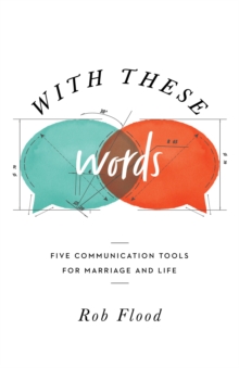 Image for With these words: five communication tools for marriage and life