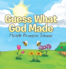 Image for Guess What God Made