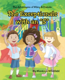 Image for Exceptionals With an "S": The Adventures of Miley & Friends