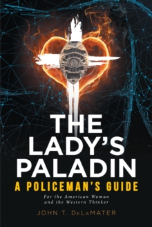Image for Lady's Paladin : A Policeman's Guide For The American Woman And The Western Thinker