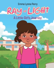 Image for Ray Of Light : A Little Girl's Journey