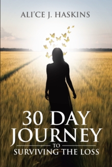 Image for 30 Day Journey To Surviving The Loss