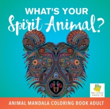 Image for What's Your Spirit Animal? Animal Mandala Coloring Book Adult